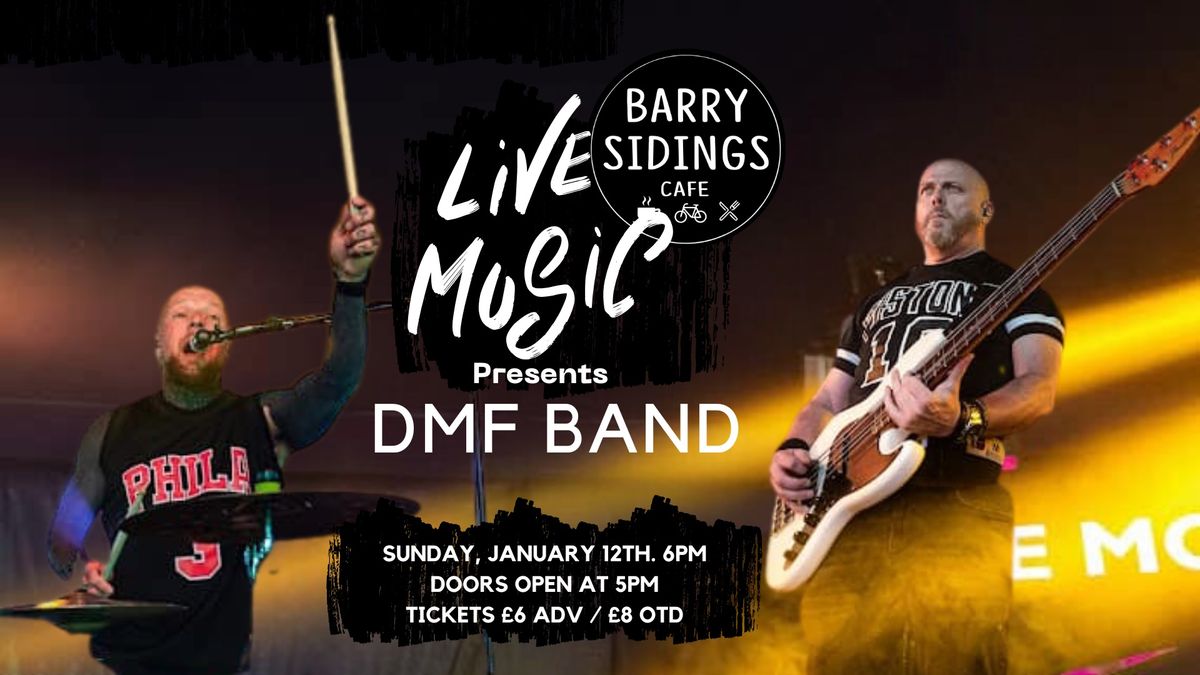 Barry Sidings Presents DMF Band