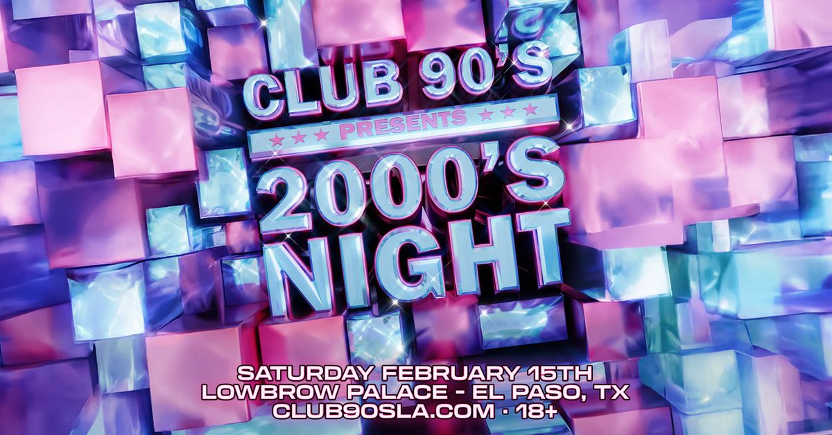 2000's Night - Lowbrow Palace