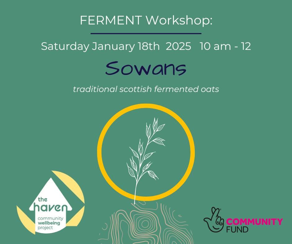 Ferment Workshop - Sowans - traditional Scottish fermented oats