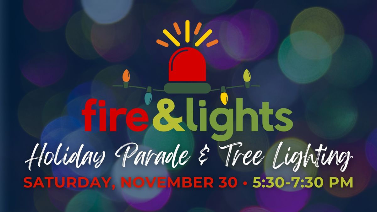 Fire & Lights Holiday Parade & Tree Lighting