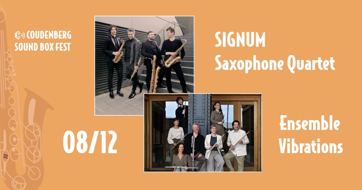 COUDENBERG SOUND BOX FEST: SIGNUM Saxophone Quartet & Ensemble Vibrations