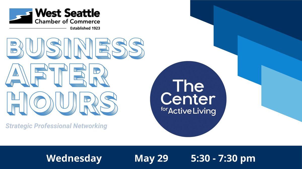May Business After Hours: Senior Center of West Seattle