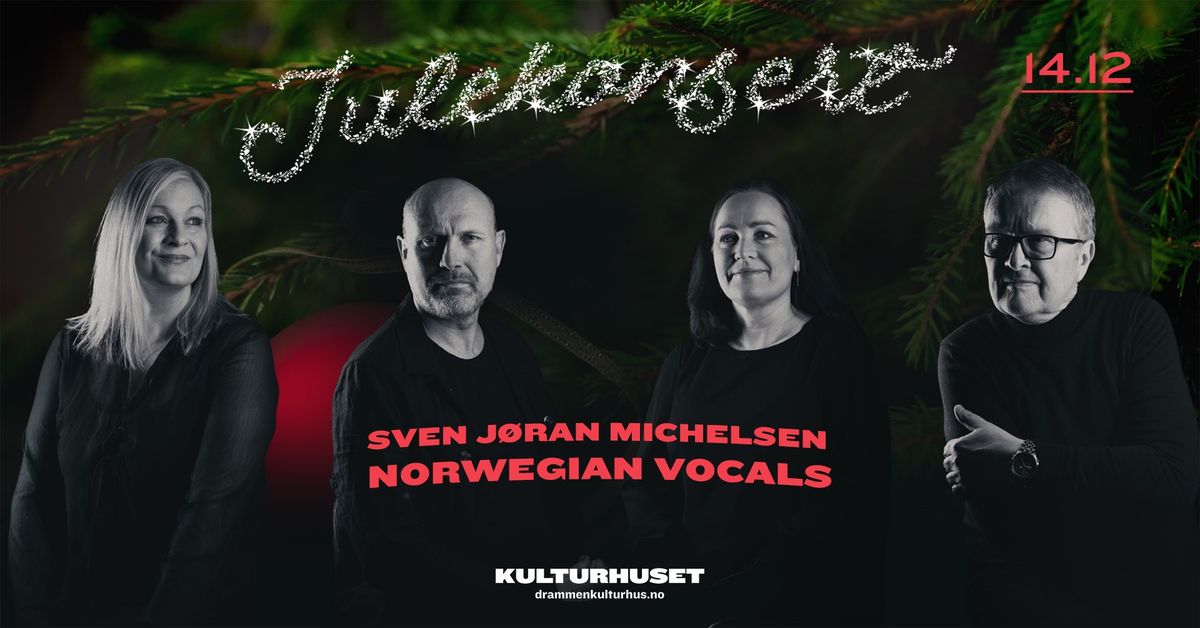 Sven J\u00f8ran Michelsen \u2013 Norwegian Vocals julekonsert \/\/ Drammen kulturhus