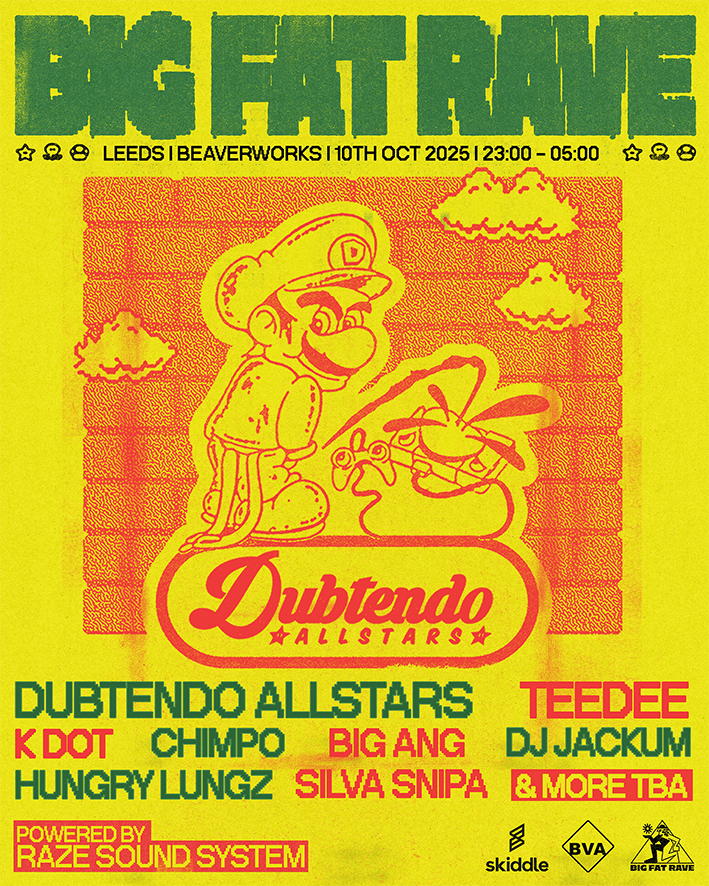 Big Fat Rave: Dubtendo Allstars \/ Leeds \/ Powered By Raze Soundsystem