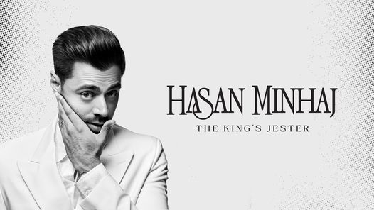 Hasan Minhaj - The Kings Jester Tour, Tobin Center for the Performing