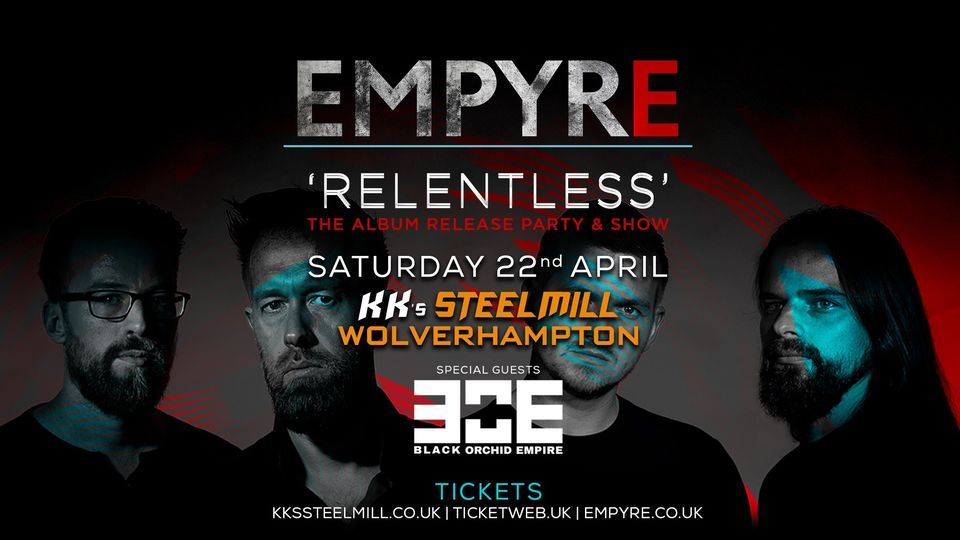 EMPYRE + Black Orchid Empire - The RELENTLESS release show