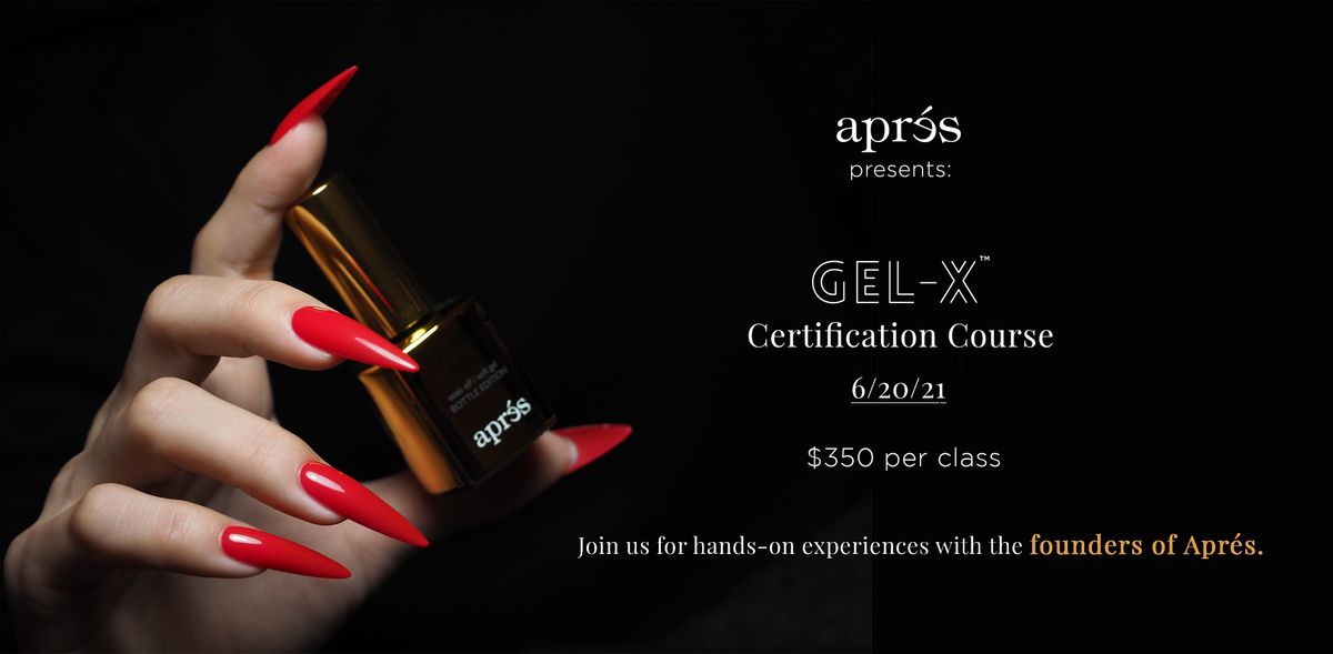 Apr\u00e9s Presents: Gel-X Certification Course