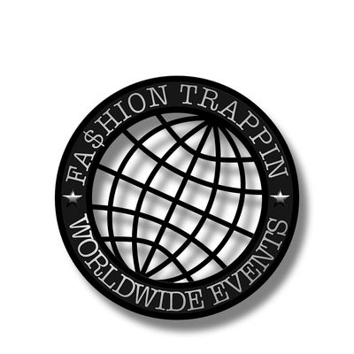 Fashion Trappin Worldwide Events
