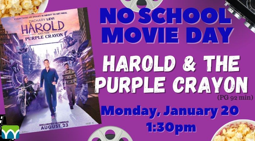 No School Movie Day - "Harold and the Purple Crayon"