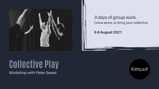 Collective Play - workshop with Peter Sweet