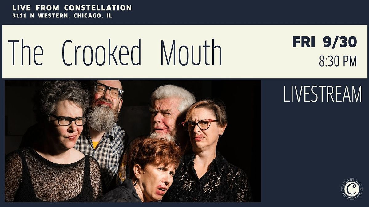 The Crooked Mouth at Constellation Chicago