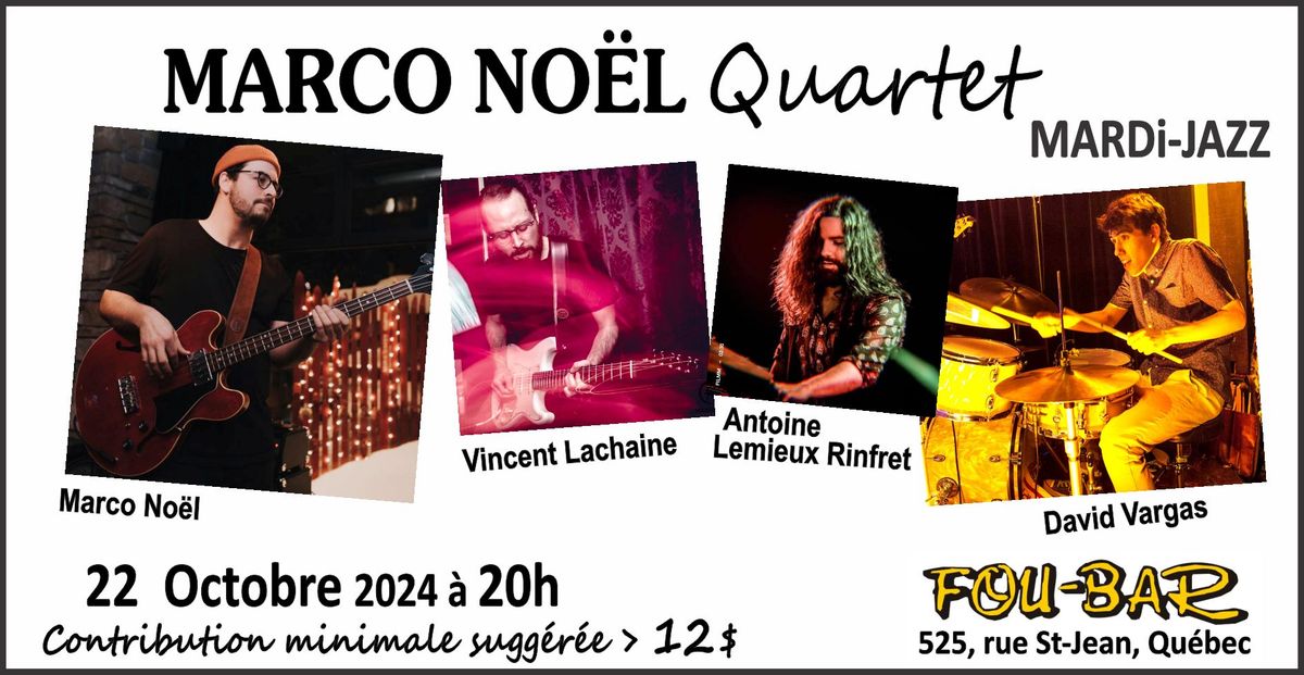 MARCO NOEL Quartet  au Mardi-Jazz