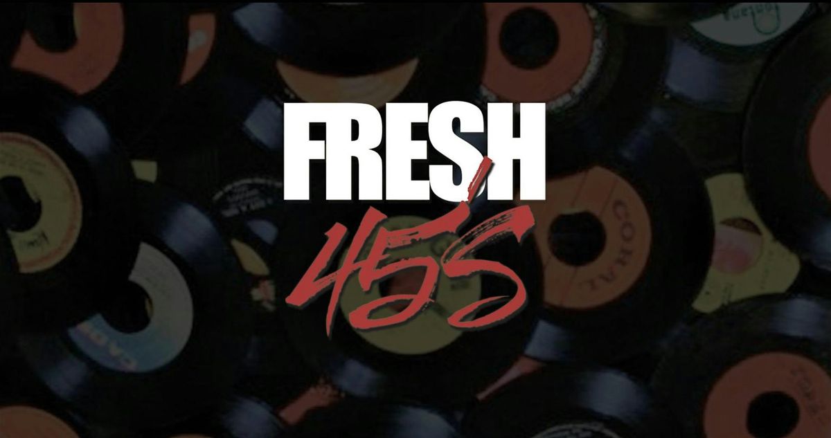 Fresh 45's - 7" Vinyl Party