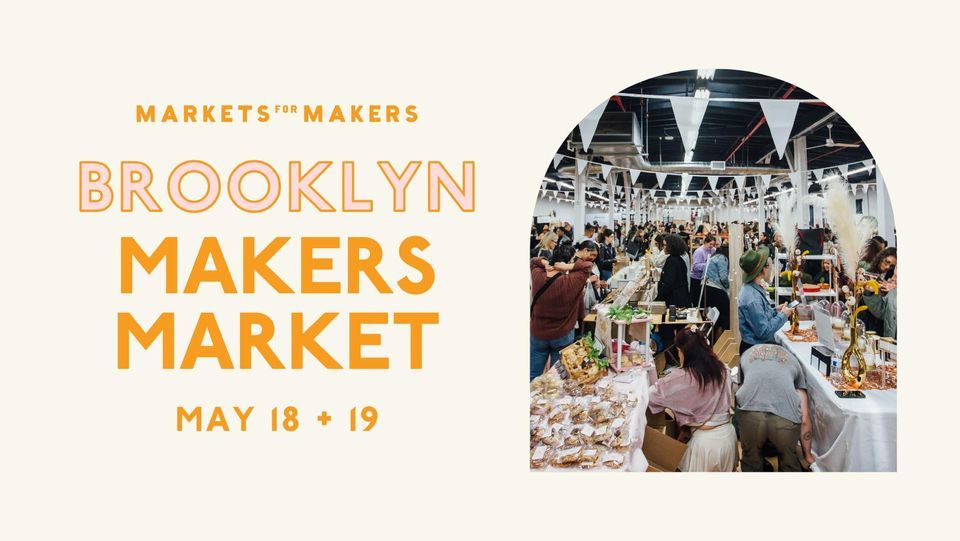 Markets for Makers Brooklyn Spring Market
