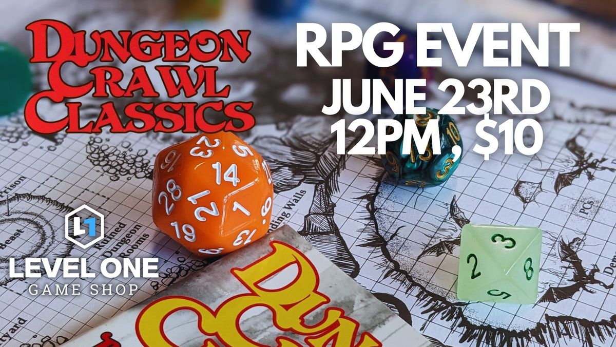 Level One - Dungeon Crawl Classics RPG Event