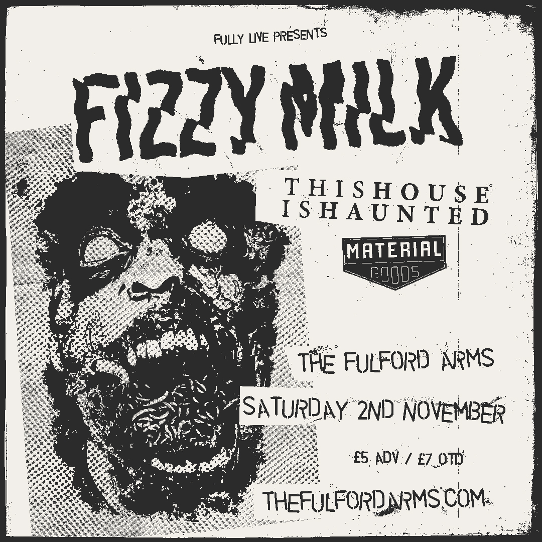 Fizzy Milk - This House Is Haunted - Material Goods