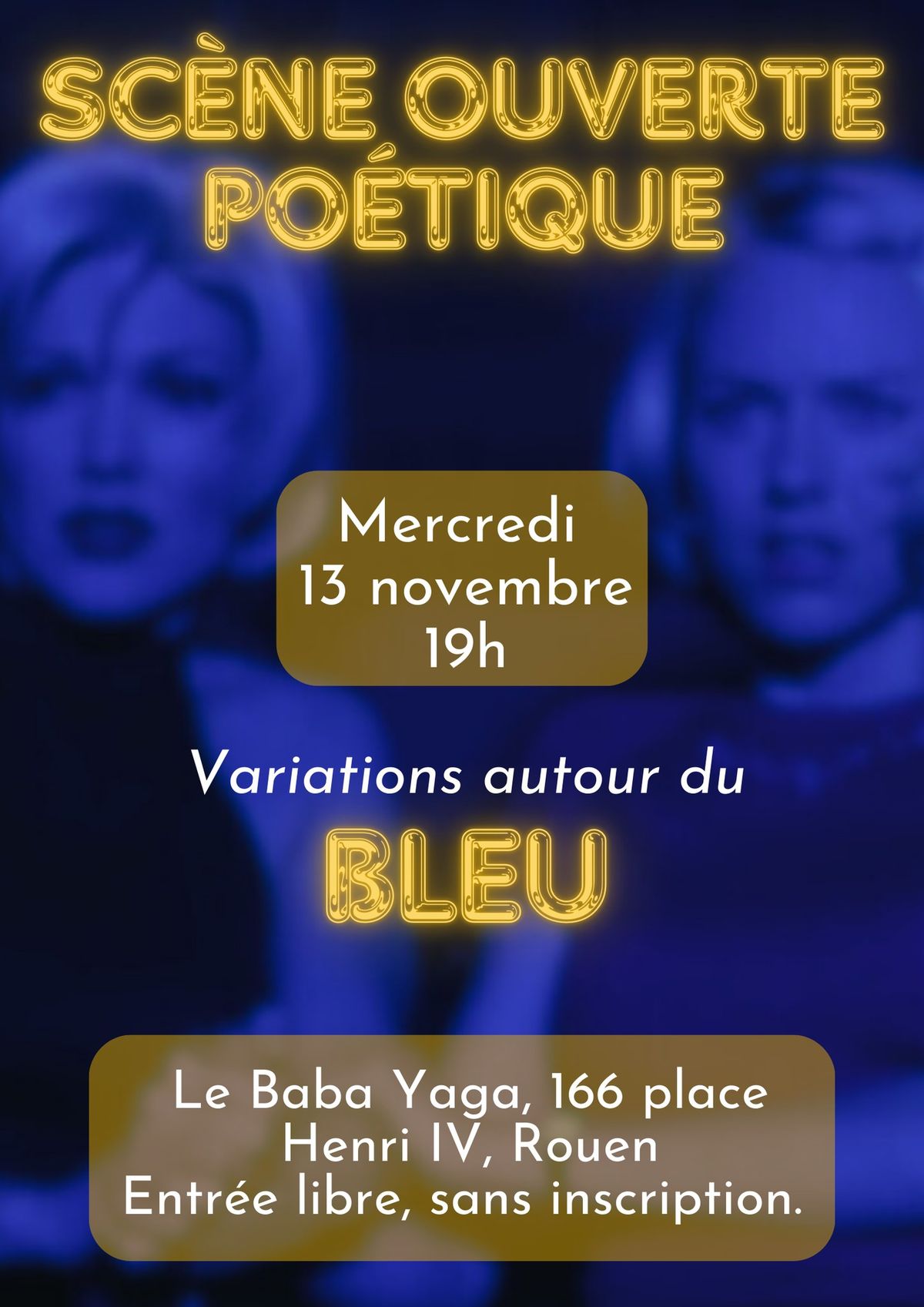 Sc\u00e8ne ouverte po\u00e9tique, 13 novembre, Baba Yaga : Le bleu.