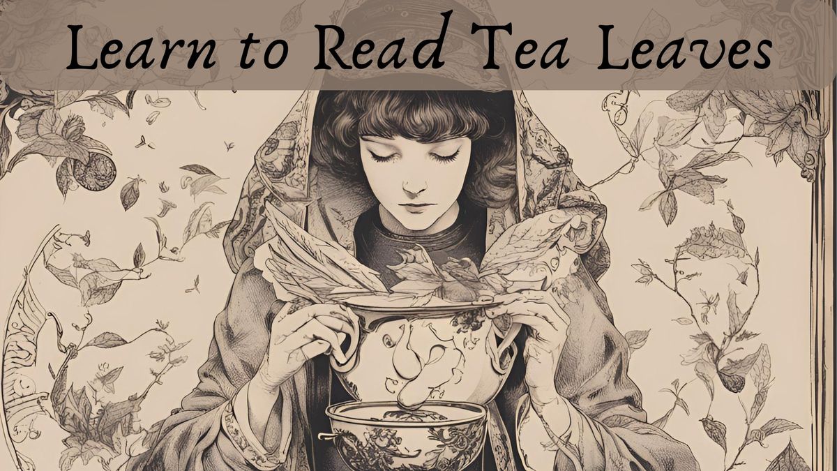 Learn to Read Tea Leaves