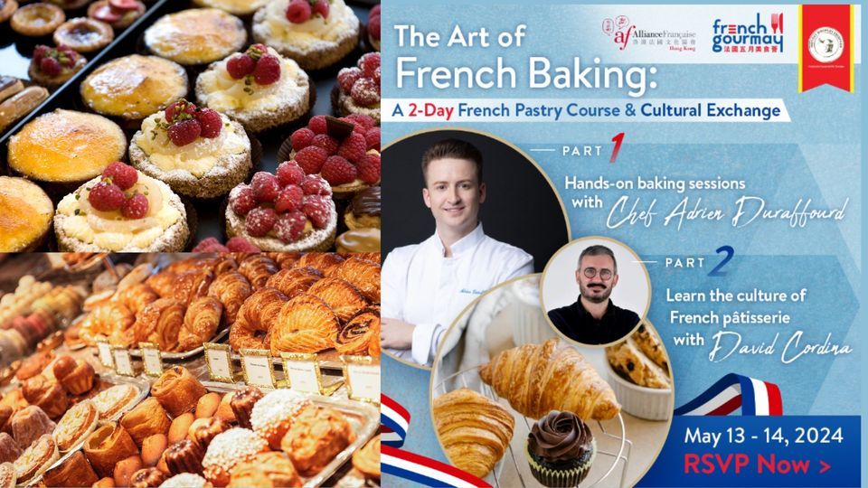 (\u5be6\u7fd2\u73ed) - \u3010Discover the Art of French P\u00e2tisserie with our 2-day Exclusive Baking Course\u3011