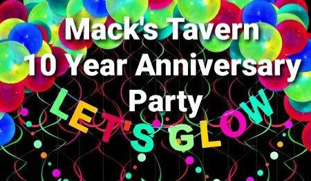 Mack's Tavern 10 Year Anniversary Party 