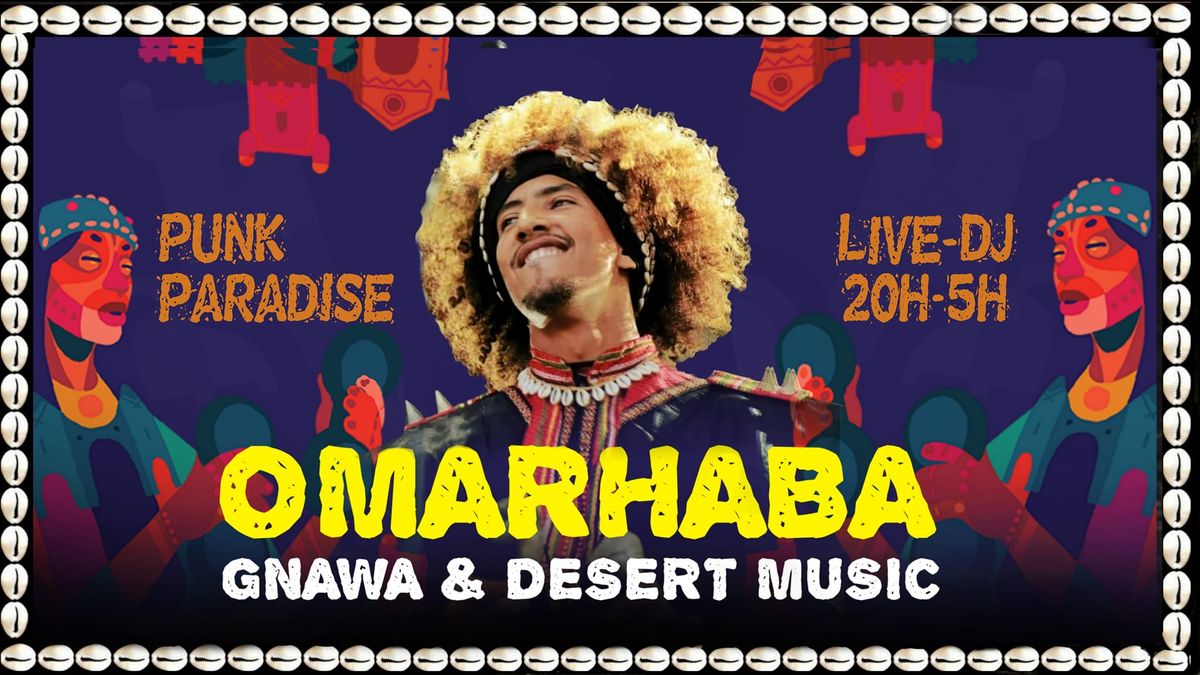 OMARHABA - GNAWA & DESERT MUSIC - Au PUNK PARADISE 