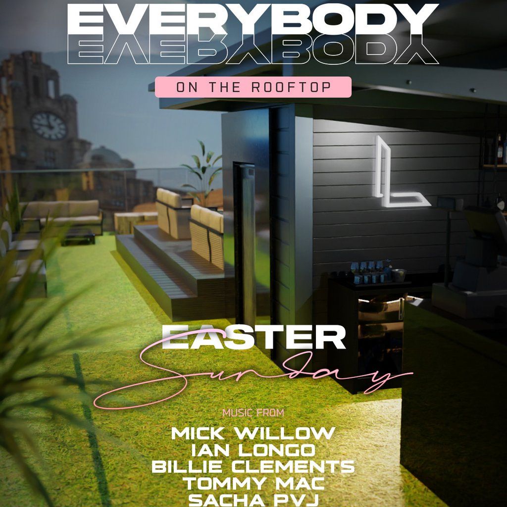 Everybody Everybody Easter Sunday @ Liberte Rooftop