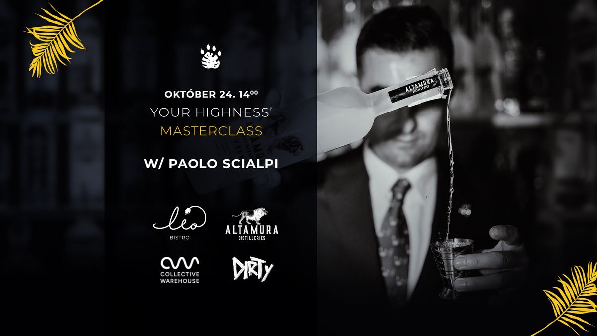 Your Highness\u2019 Altamura MasterClass w\/ Paolo Scialpi & Dirty 