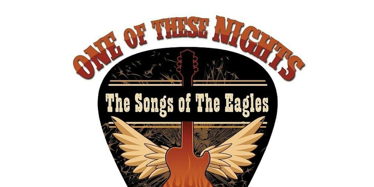 One of These Nights- Songs of the Eagles