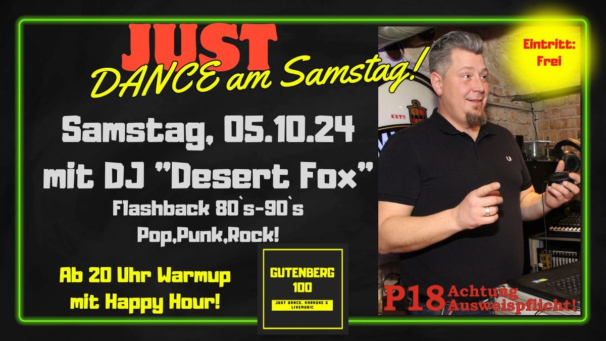 JustDance am Samstag mit DJ Desert Fox