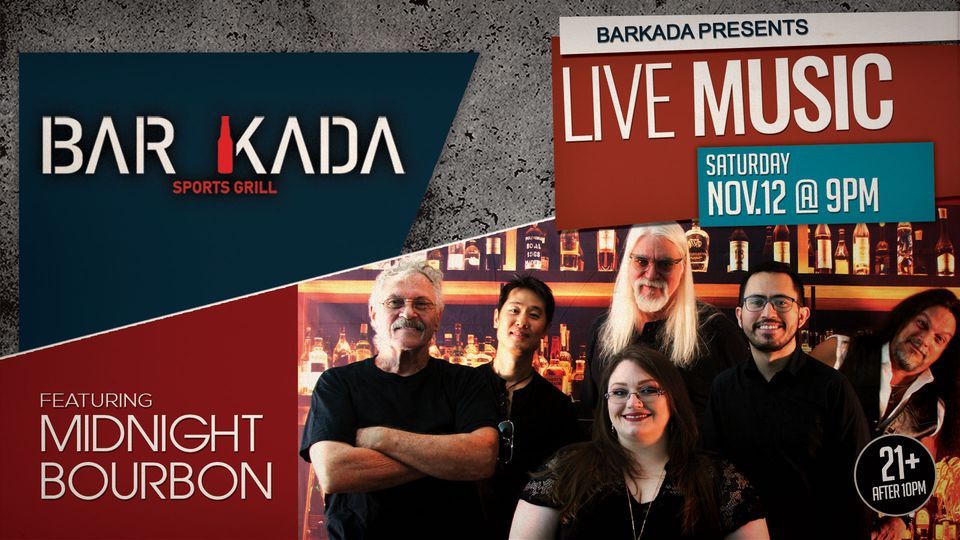 MIDNIGHT BOURBON at BAR KADA Sports Grill Saturday November 12, 2022