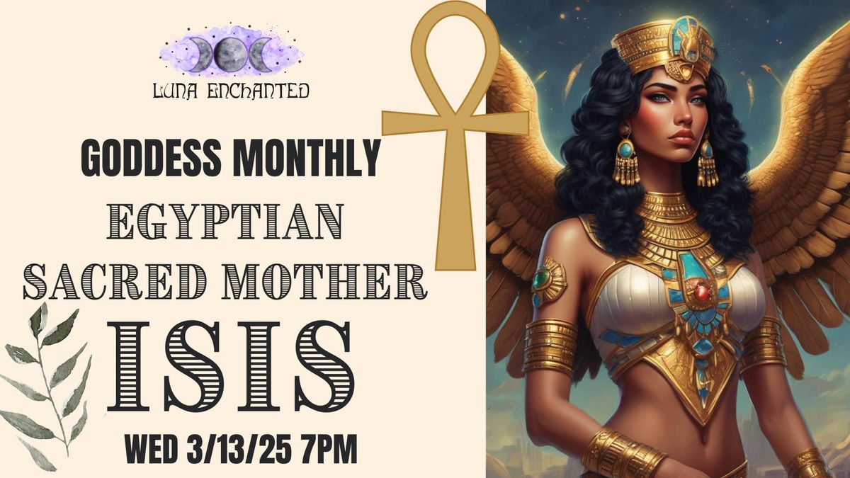 Goddess Monthly: Egyptian Sacred Mother Isis