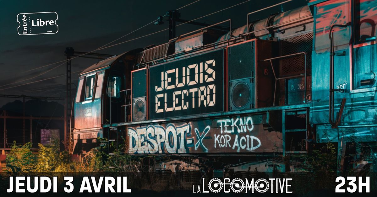 \ud83d\udd0a DJ Set TEKNO KOR ACID avec DESPOT-X \ud83d\udd25JEUDIS ELECTRO, tous les jeudis \u00e0 23h !\ud83d\udd25