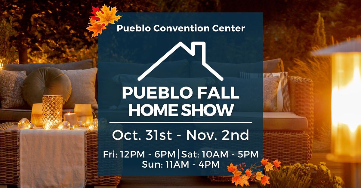 Pueblo Fall Home Show