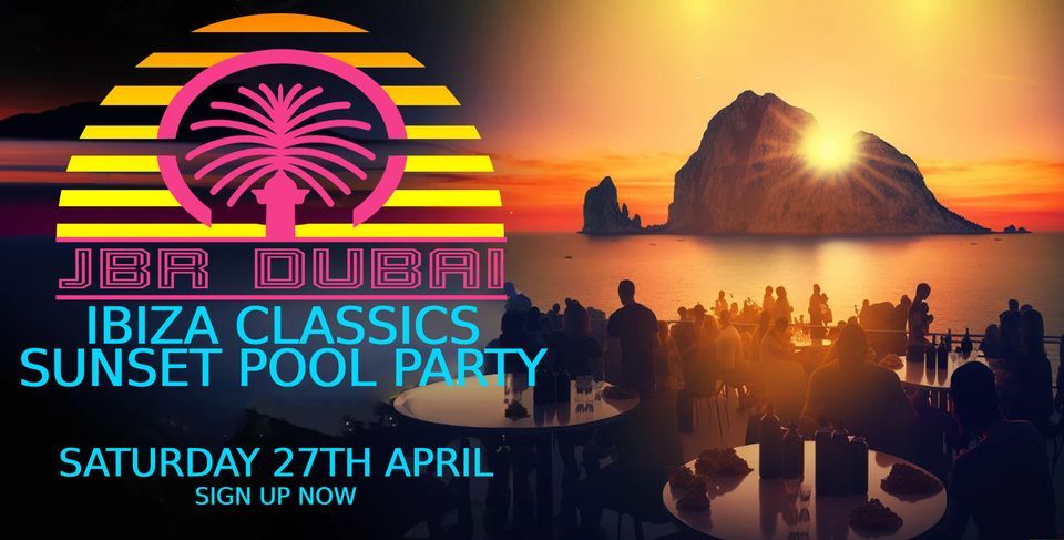 Ibiza Classics Sunset Pool Party