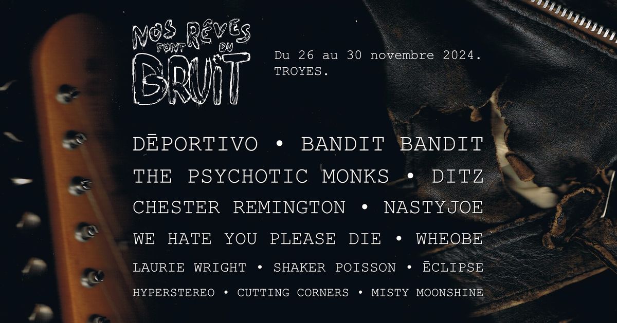 Festival Nos R\u00eaves Font Du Bruit #5 \u2022 Du 26 au 30 nov. 2024 \u2022 Troyes