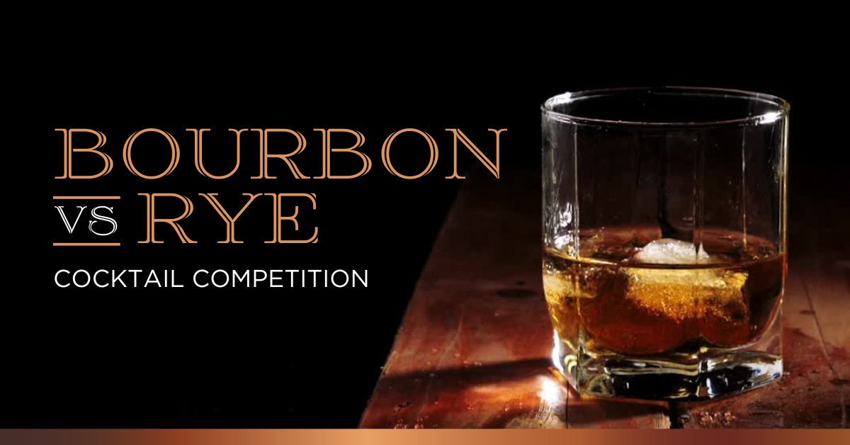 Bourbon vs Rye Cocktail Competition