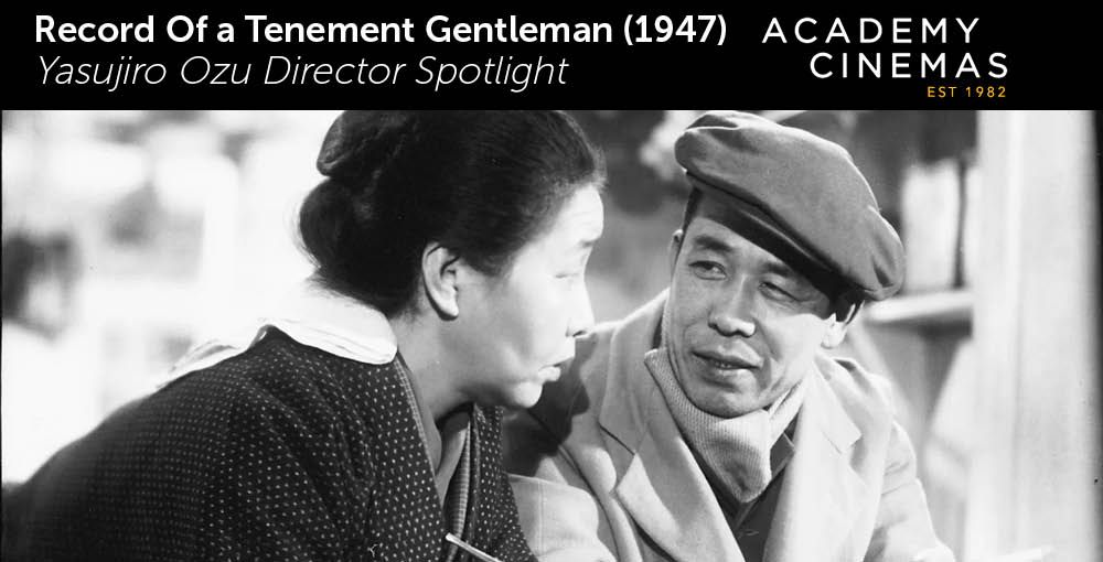 Record Of a Tenement Gentleman (1947) - Yasujiro Ozu Spotlight Screening