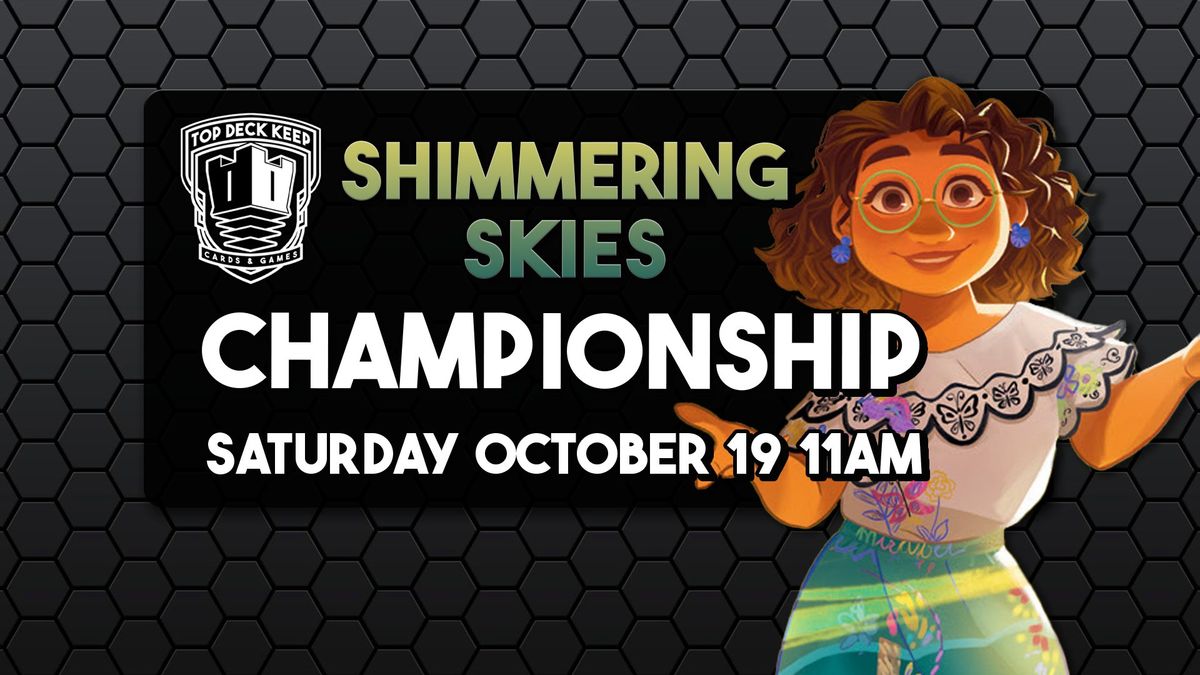 Top Deck Keep Shimmering Skies Championship