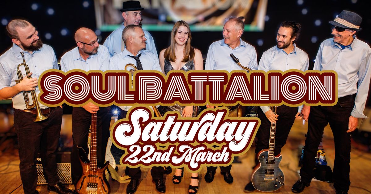 Soul Battalion - Saturday 22nd March