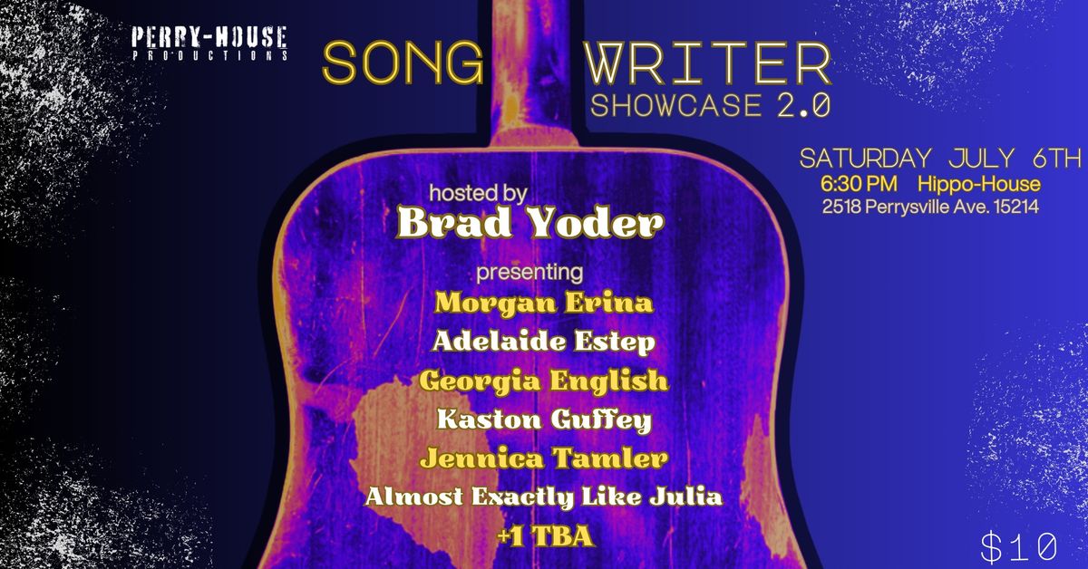 SONGWRITER SHOWCASE hosted by BRAD YODER