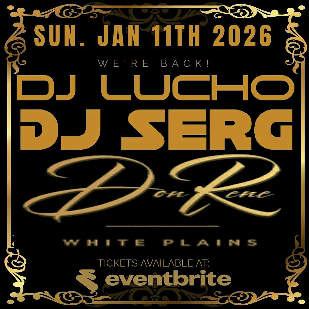 DON RENE'S DJ LUCHO & DJ SERG BRUNCH
