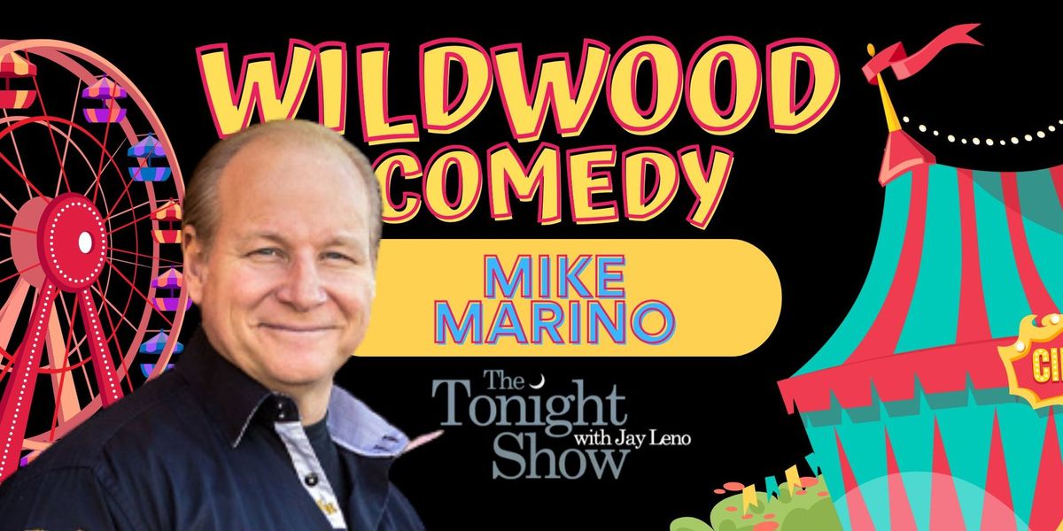 Wildwood Comedy Night with Mike Marino from The Tonight Show