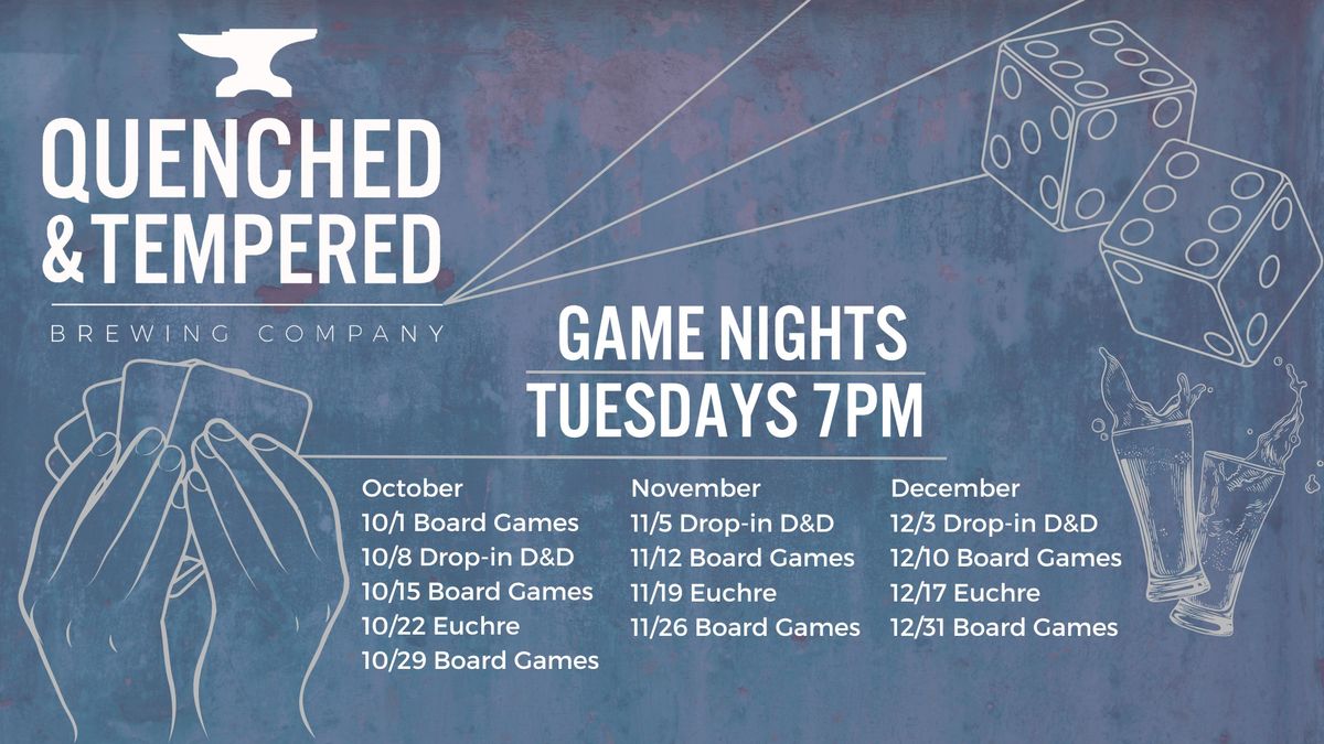 Tuesday Game Nights - Quenched & Tempered