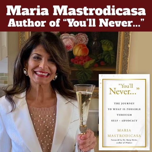"You'll Never..." By Maria Mastrodicasa
