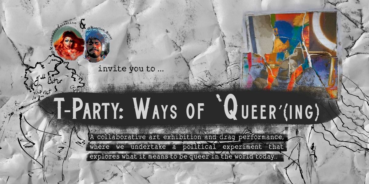 T-Party: Ways of Queer(ing)