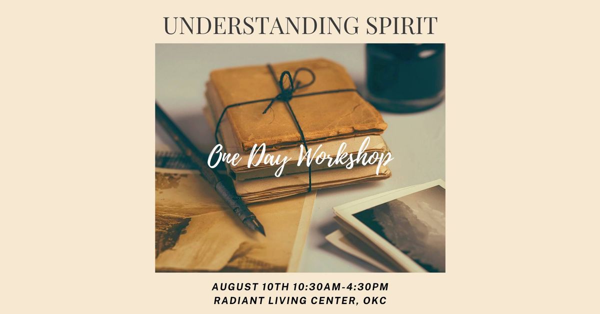 Understanding Spirit : One Day Workshop