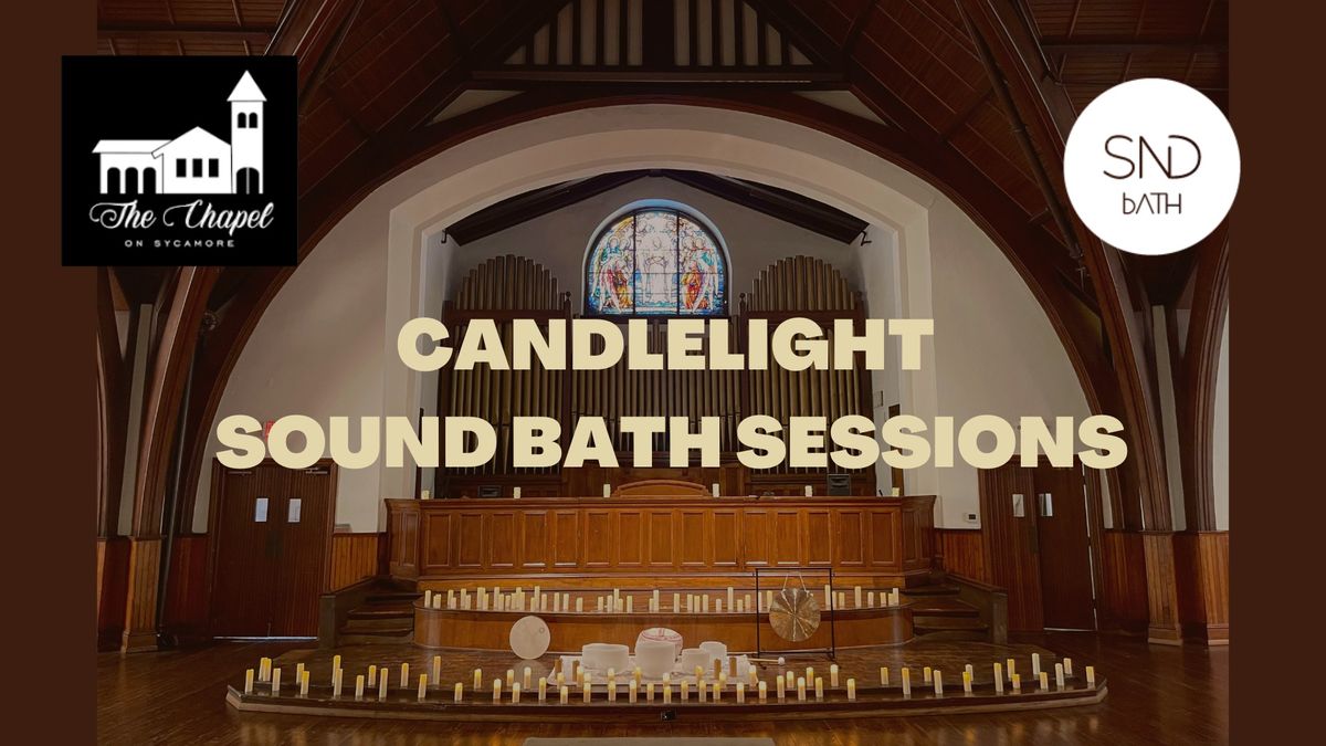 Candlelight Sound Bath at The Chapel on Sycamore