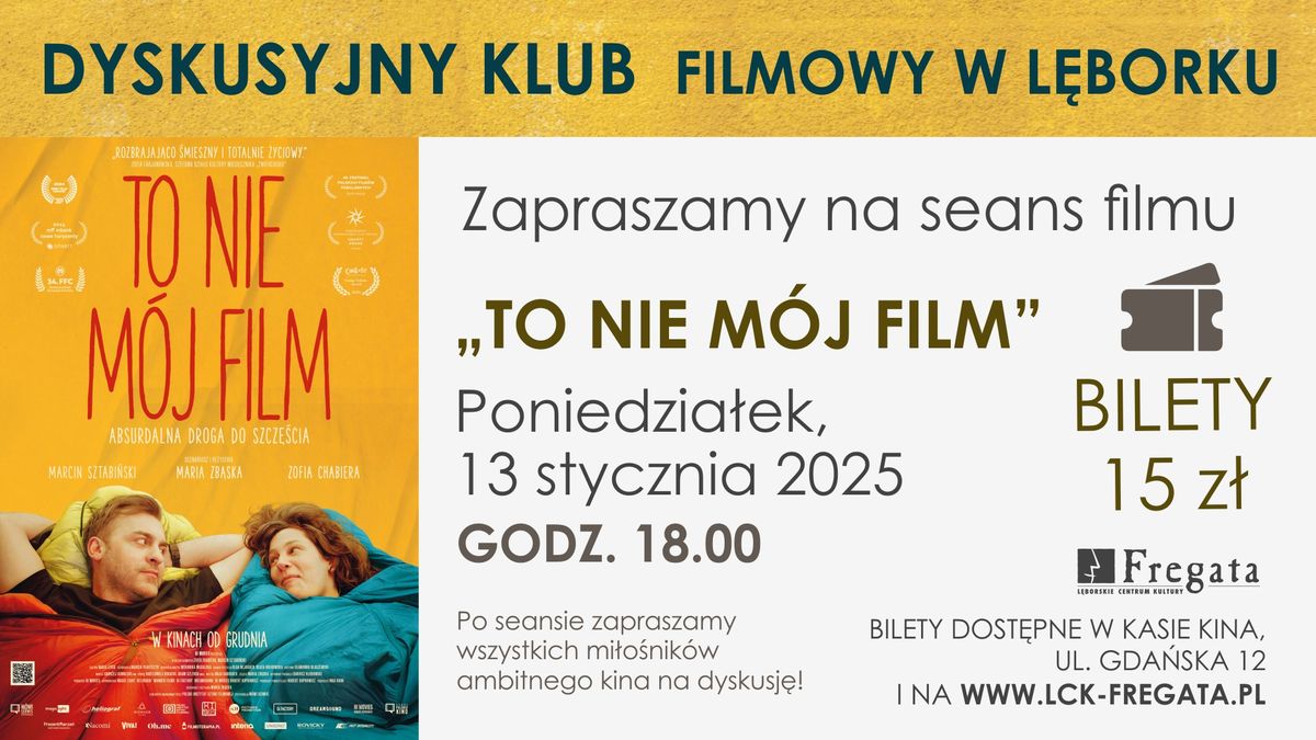 DYSKUSYJNY KLUB FILMOWY: To nie m\u00f3j film