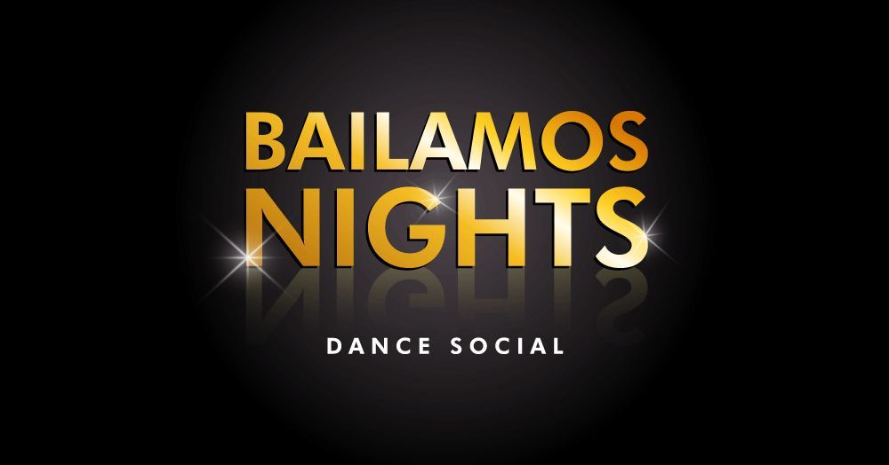 Bailamos Nights Dance Social