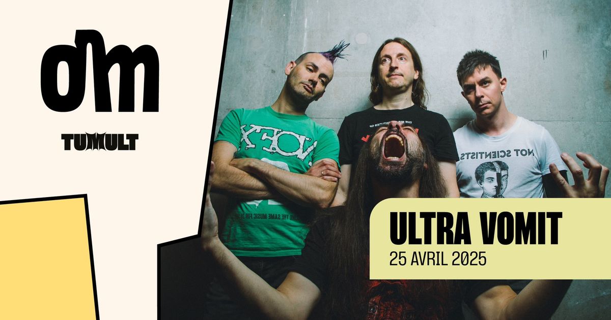 ULTRA VOMIT + SMOKEBOMB \u00e0 l\u2019OM le 25 avril 2025